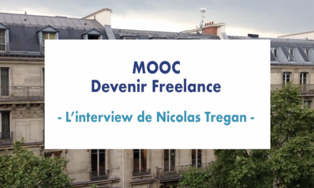 MOOC Devenir Freelance – L'interview de Nicolas Tregan