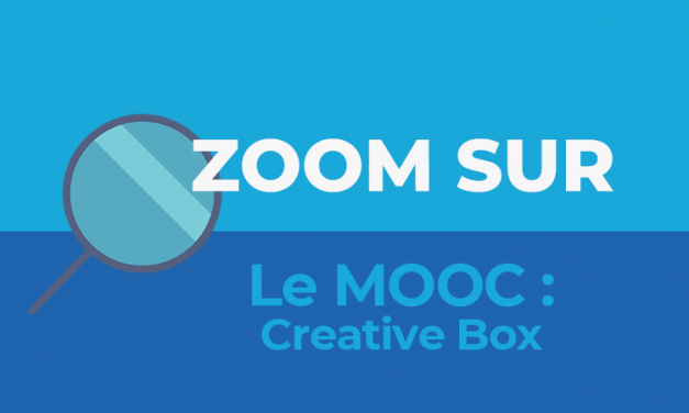 ZOOM SUR LE MOOC… CREATIVE BOX DE L’ESSCA
